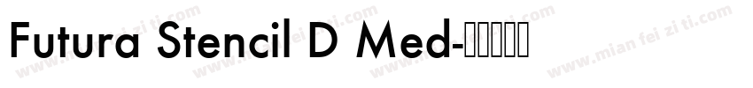 Futura Stencil D Med字体转换